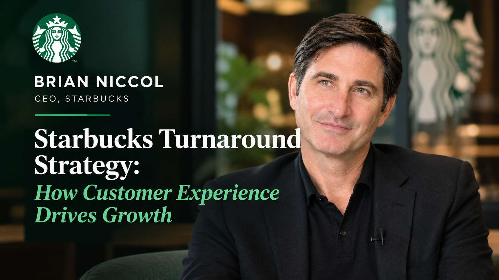 Starbucks Turnaround Strategy: How Customer Experience Drives Growth